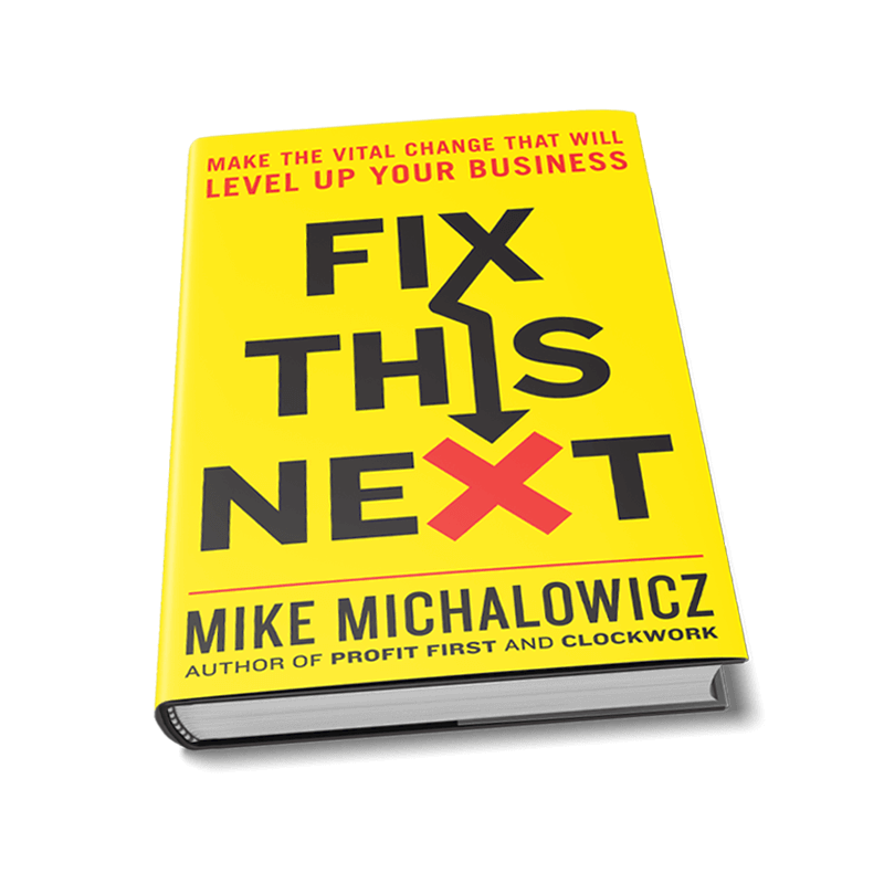 Fix This Next by Mike Michalowicz