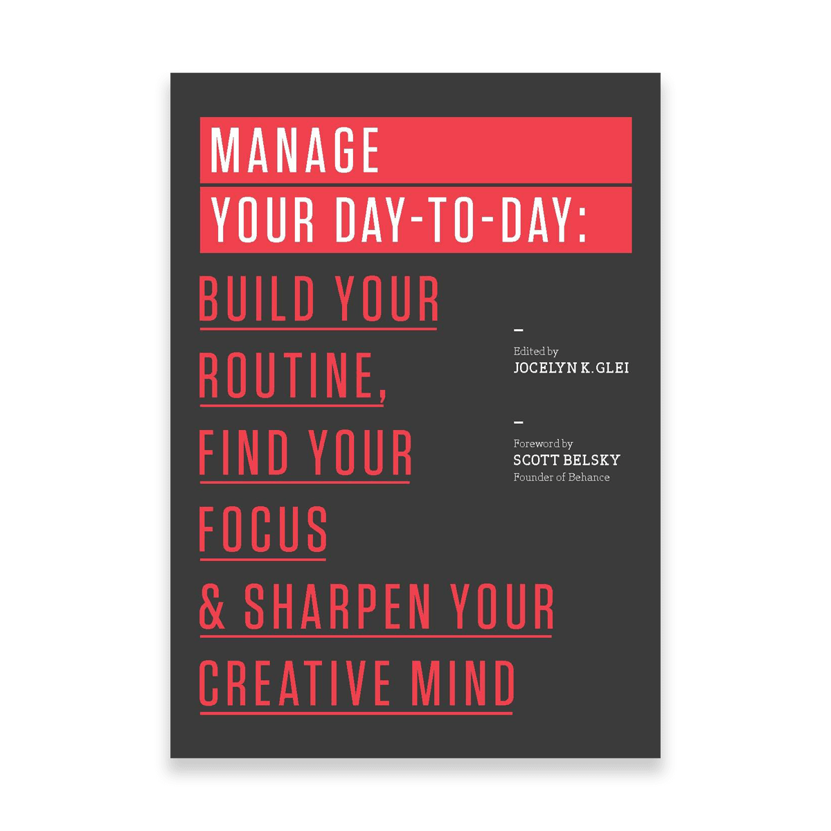 Manage Your Day-to-Day by Jocelyn Glei